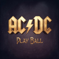 Play Ball - AC/DC