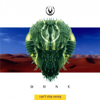 DUNE - CAN'T STOP RAVING