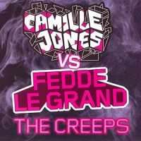 CAMILLE JONES - THE CREEPS ( FEDDE LE GRAND )