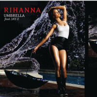 RIHANNA, Umbrella (feat. Jay-Z)
