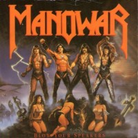 Manowar, Blow Your Speakers