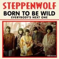 STEPPENWOLF, Born To Be Wild
