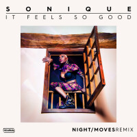 SONIQUE - It Feels So Good (NIGHT/MOVES Remix)