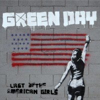 GREEN DAY - Last Of The Americans Girls