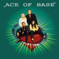 ACE OF BASE, Lucky Love