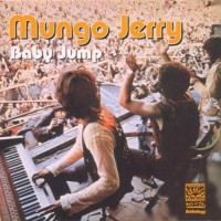 MUNGO JERRY, Baby Jump