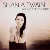 SHANIA TWAIN - You're Still The One