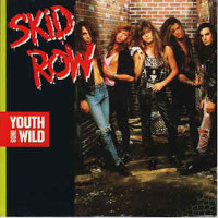 Youth Gone Wild - Skid Row