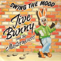 Swing The Mood - JIVE BUNNY & THE MASTERMIXERS