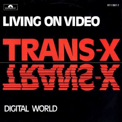 TRANS-X - Living On Video