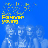 DAVID GUETTA x ALPHAVILLE x AVA MAX, FOREVER YOUNG