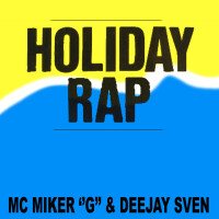 MC Miker G & DJ Sven, Holiday Rap