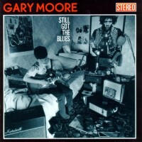 Gary Moore, Still Got the Blues