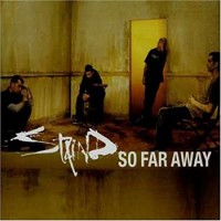 So Far Away - Staind