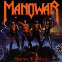 Fighting The World - Manowar