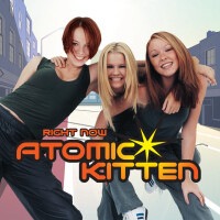 RIGHT NOW - ATOMIC KITTEN
