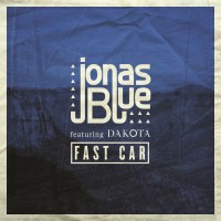 JONAS BLUE & DAKOTA, Fast Car