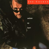 Unchain My Heart - JOE COCKER