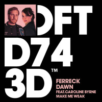 FERRECK DAWN & CAROLINE BYRNE - Make Me Weak