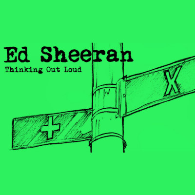 ED SHEERAN - Thinking Out Loud
