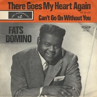 Fats Domino, There Goes My Heart Again
