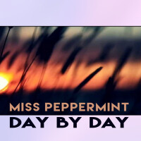 MISS PEPPERMINT - DAY BY DAY