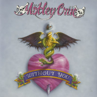 Motley Crue, Without You