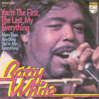 BARRY WHITE, You´re The First,The Last, My Everything