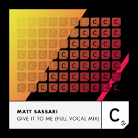 MATT SASSARI - Give It To Me