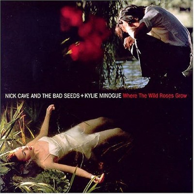 Obrázek NICK CAVE & KYLIE MINOGUE, Where The Wild Roses Grow