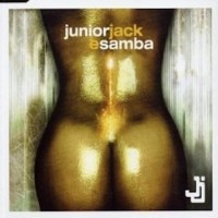JUNIOR JACK - E Samba