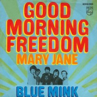 Good Morning Freedom - BLUE MINK