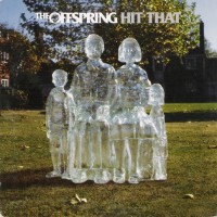 Offspring - Hit That