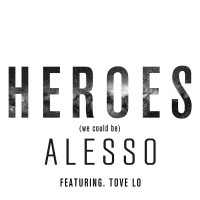 ALESSO & TOVE LO - Heroes (We Could Be)