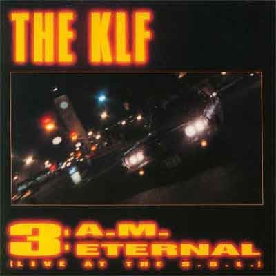 KLF - 3 A.M. Eternal