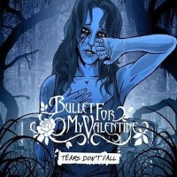 Tears Don&#039;t Fall - Bullet For My Valentine