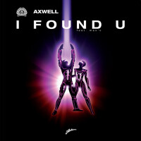 AXWELL & MAX&#039;C - I Found U