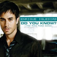 ENRIQUE IGLESIAS - Do You Know (The Ping Pong Song)