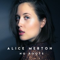 ALICE MERTON, No Roots