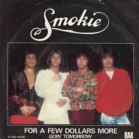 SMOKIE, For A Few Dollars More