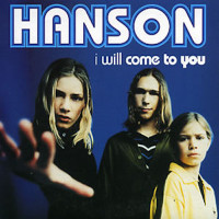 HANSON - I Will Come To You