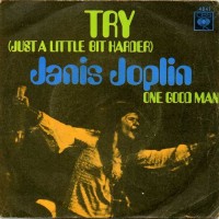 Janis Joplin, Try (Just A Little Bit Harder)