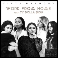 FIFTH HARMONY & TY DOLLA SIGN, Work From Home