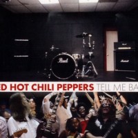 RED HOT CHILI PEPPERS - Tell Me Baby