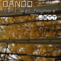 Danoo, Can´t Wait Anymore (feat. Jett)
