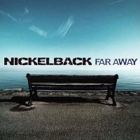 NICKELBACK - Far Away