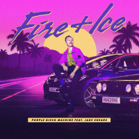 Fire & Ice - PURPLE DISCO MACHINE & JAKE SHEARS