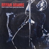 BRYAN ADAMS, Can‘t Stop This Thing We Started