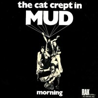 MUD, The Cat Crept in