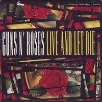 Live And Let Die - GUNS N&#039; ROSES